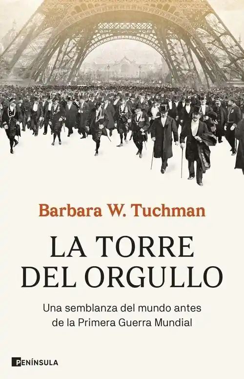 Ordena Ya La torre del orgullo "Una semblanza del mundo antes de la Primera Guerra Mundial"