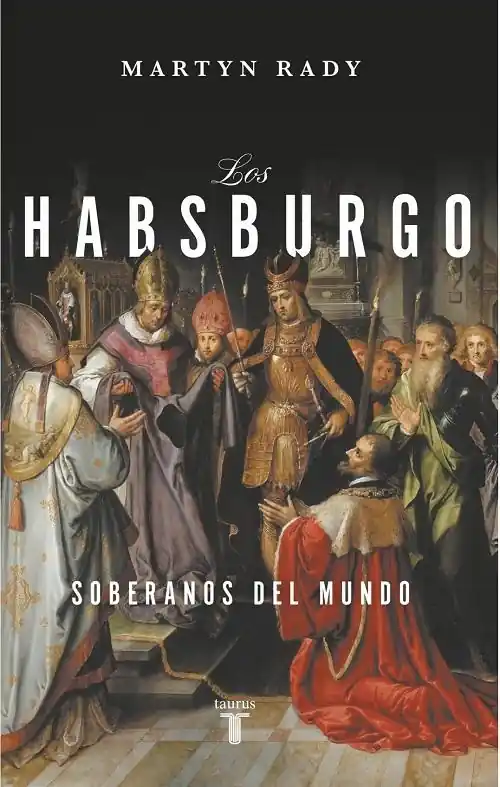 Ordenar Ahora Mismo Los Habsburgo "Soberanos del mundo"