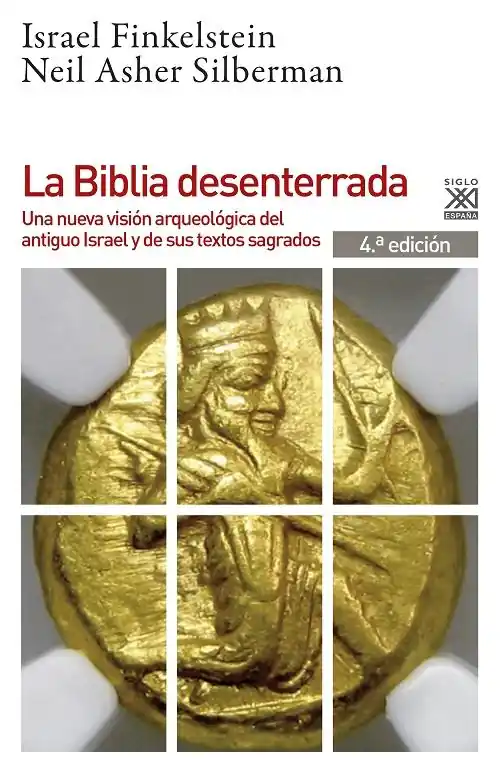 La Biblia desenterrada "Una nueva visión arqueológica del antiguo Israel y de los orígenes de sus textos sagrados" Alta Calidad