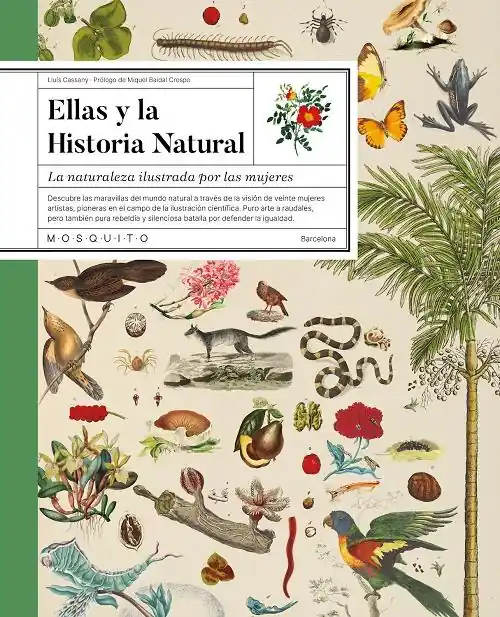 Ellas y la Historia Natural "La naturaleza ilustrada por las mujeres" Precio Bajo