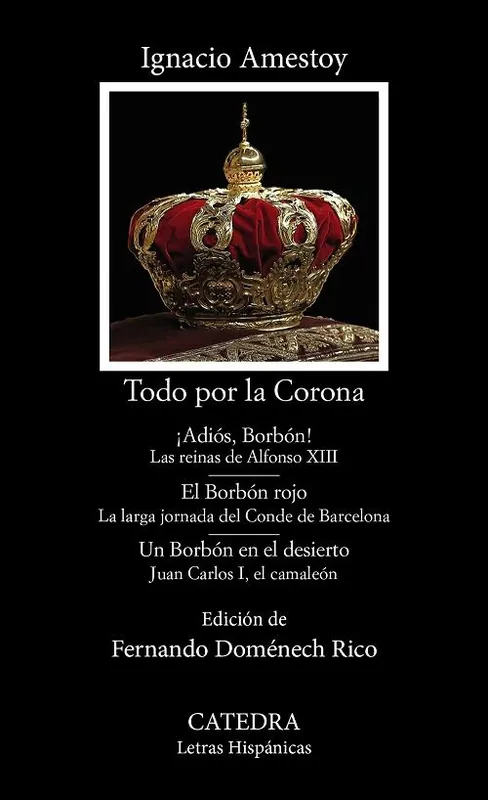 Directo De Fábrica Todo por la Corona "¡Adiós, Borbón! Las reinas de Alfonso XIII / El Borbón rojo. La larga jornada del Conde de Barcelona "