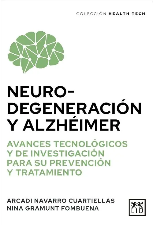 Neurodegeneración y alzhéimer "Avances tecnológicos y de investigación para su prevención y tratamiento" No Te Lo Pierdas
