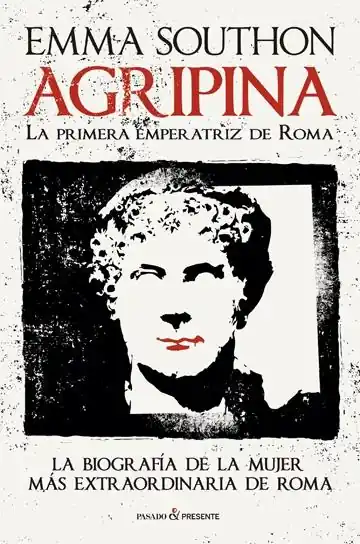 Agripina "La primera emperatriz de Roma" Ordena Ya