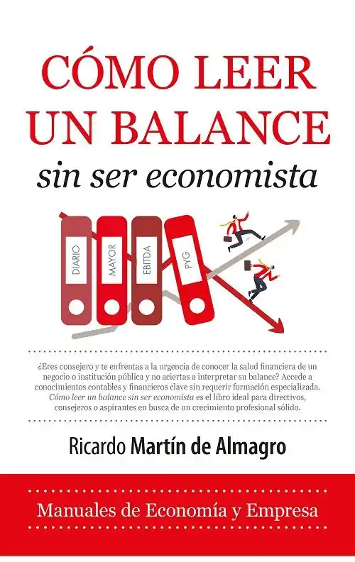 Ordenar Ahora Mismo Cómo leer un balance sin ser economista