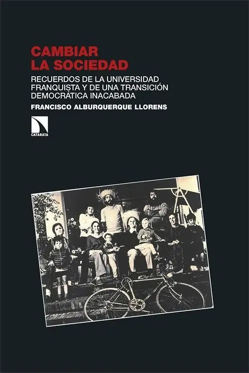 Oferta Especial Cambiar la sociedad "Recuerdos de la universidad franquista y de una transición democrática inacabada"