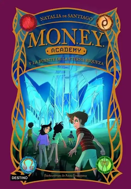 Compra Ahora M.O.N.E.Y. Academy y la fuente de la eterna riqueza "(M.O.N.E.Y. Academy - 1)"