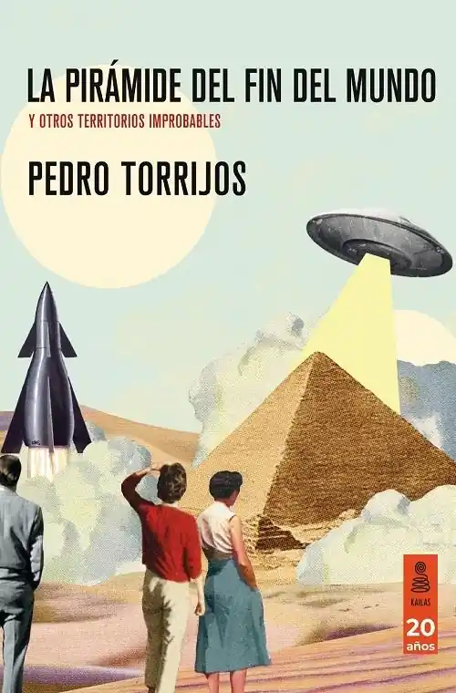 Envío Inmediato La pirámide del fin del mundo "Y otros territorios improbables"