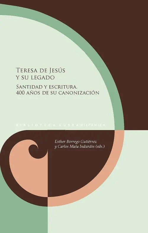 Últimas Unidades Teresa de Jesús y su legado "Santidad y escritura. 400 años de su canonización"