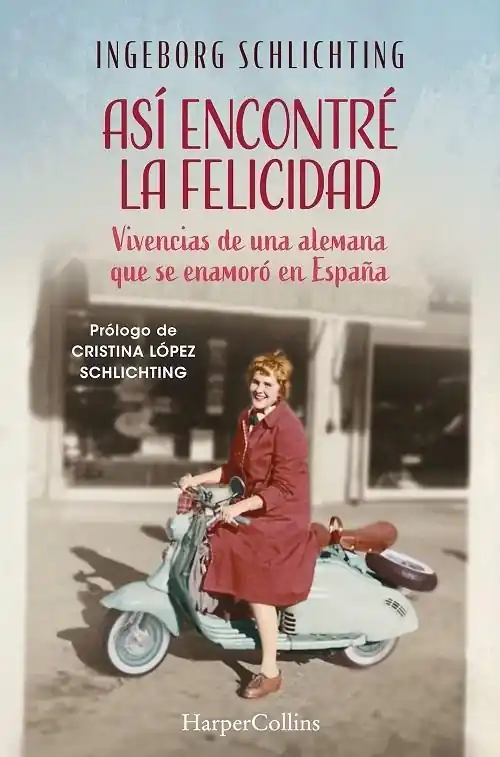 Así encontré la felicidad "Vivencias de una alemana que se enamoró en España" Promoción