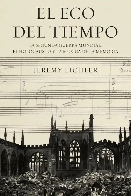 Precio De Oferta El eco del tiempo "La Segunda Guerra Mundial, el Holocausto y la música de la memoria"