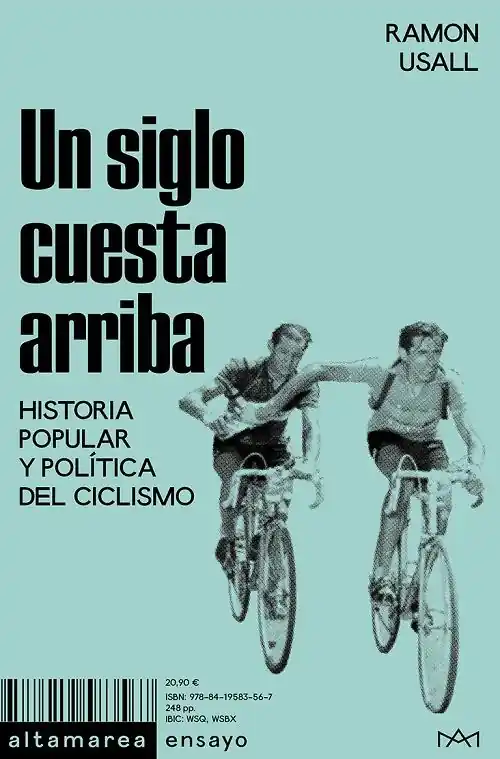 Súper Precio Un siglo cuesta arriba "Historia popular y política del ciclismo"