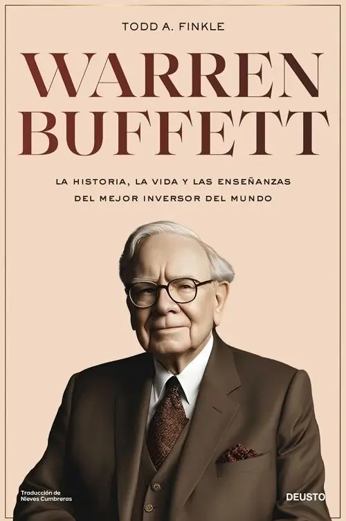 Warren Buffett "La historia, la vida y las enseñanzas del mejor inversor y emprendedor del mundo" Solo Hoy