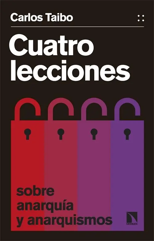 Cuatro lecciones sobre anarquía y anarquismos Entrega Rápida