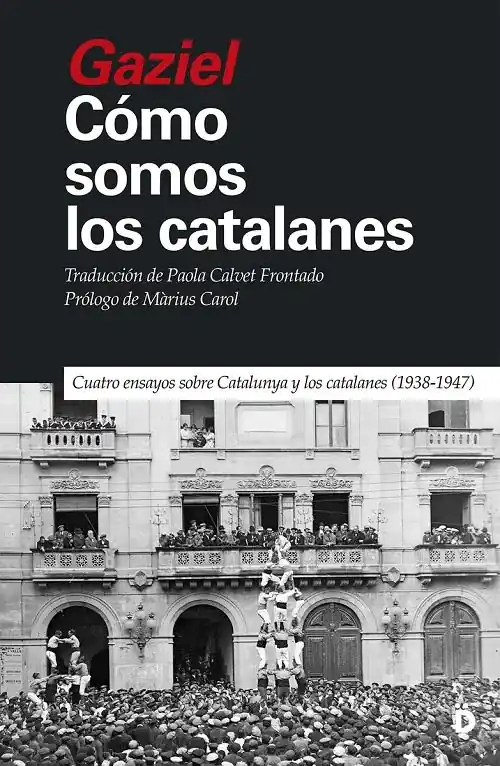 Solo Por Tiempo Limitado Cómo somos los catalanes "Cuatro ensayos sobre Catalunya y los catalanes (1938-1947)"