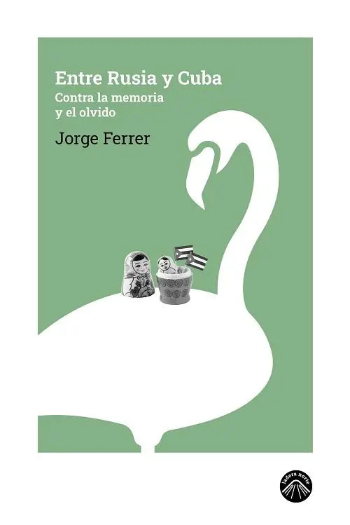 Novedad Entre Rusia y Cuba "Contra la memoria y el olvido"