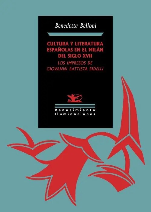 Cultura y literatura españolas en el Milán del siglo XVII "Los impresos de Giovanni Battista Bidelli" Rebajas