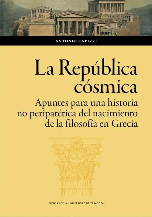La República cósmica "Apuntes para una historia no peripatética del nacimiento de la filosofía en Grecia" Promoción