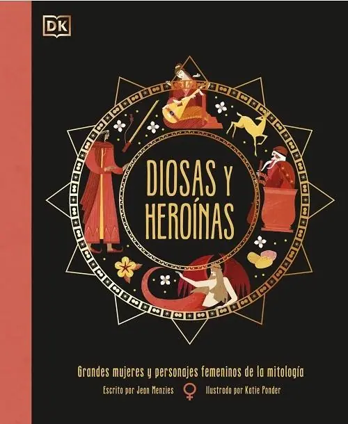 Diosas y heroínas "Grandes mujeres y personajes femeninos de la mitología" A Buen Precio