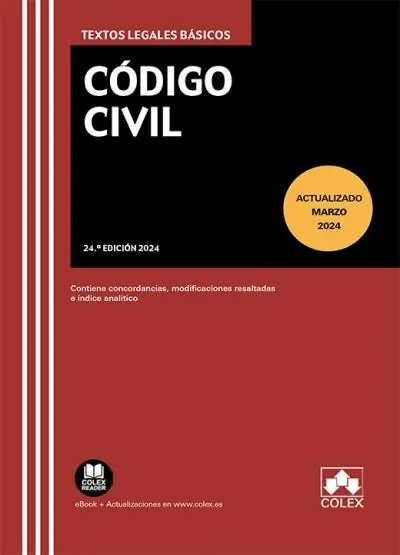 Promoción Exclusiva Código Civil "(24ª ed. - 2024) Texto legal básico con concordancias, modificaciones resaltadas e índice analítico"