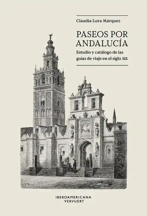 Paseos por Andalucía "Estudio y catálogo de las guías de viaje en el siglo XIX" Compra Hoy