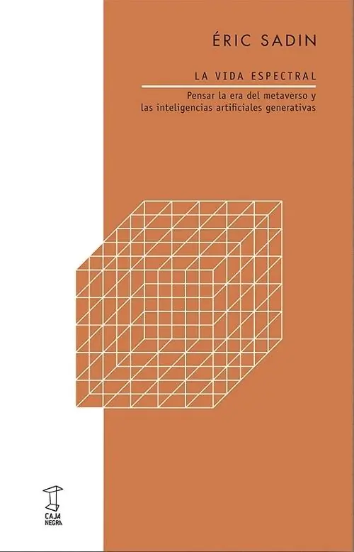 Barato La vida espectral "Pensar la era del metaverso y las inteligencias artificiales generativas"