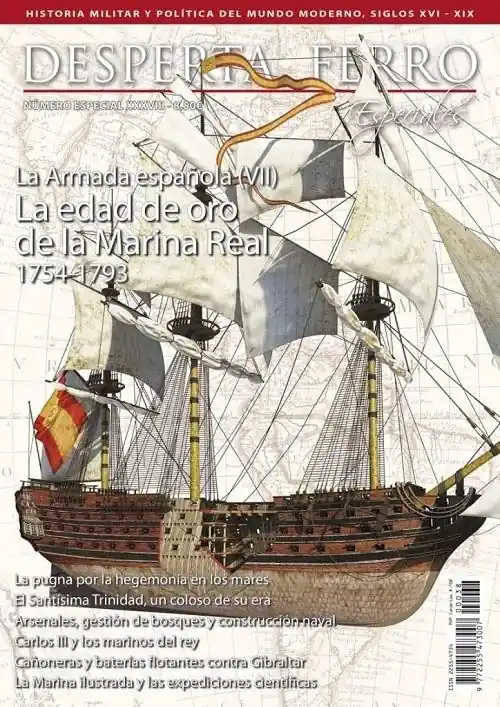 Solo Hoy Desperta Ferro. Número especial - XXXVIII La Armada española (VII) "La edad de oro de la Marina Real. 1754-1793"