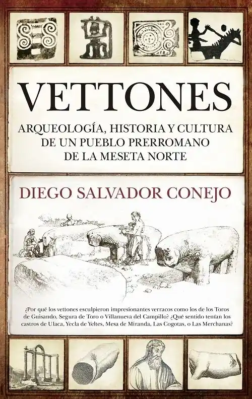 Entrega Rápida Vettones "Arqueología, historia y cultura de un pueblo prerromano de la Meseta Norte"