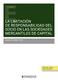 La limitación de responsabilidad del socio en las sociedades mercantiles de capital Comprar En Línea