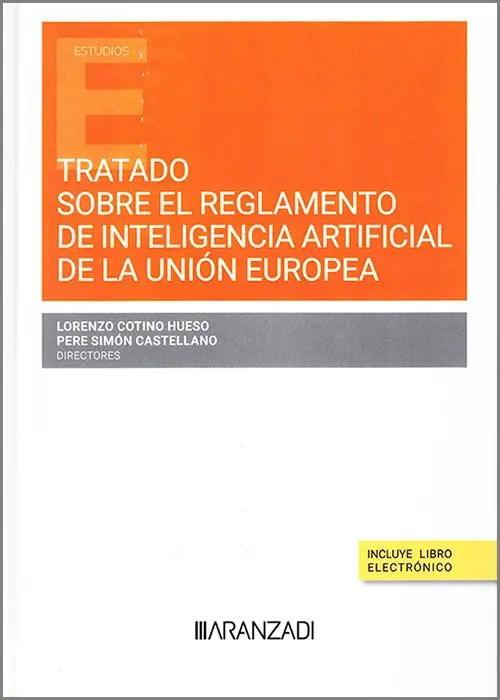 Solo Por Tiempo Limitado Tratado sobre el Reglamento de Inteligencia Artificial de la Unión Europea