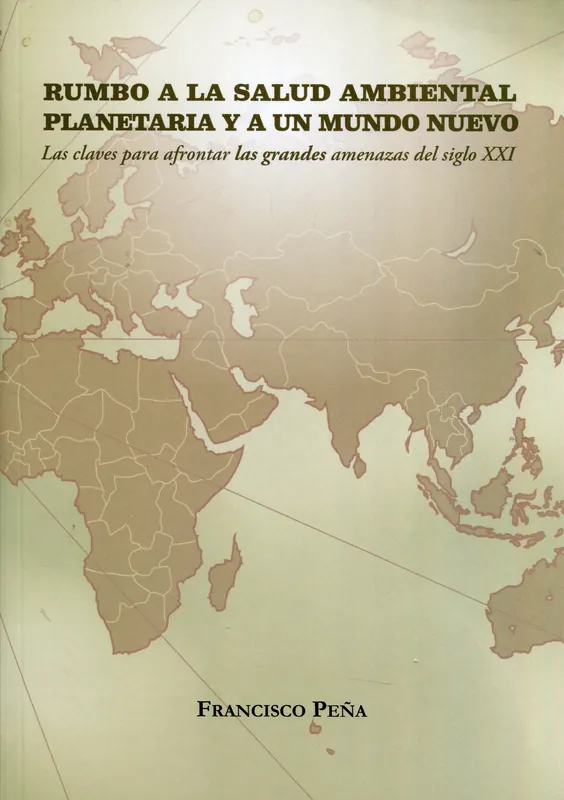 Solo Por Tiempo Limitado Rumbo a la salud ambiental planetaria y a un mundo nuevo