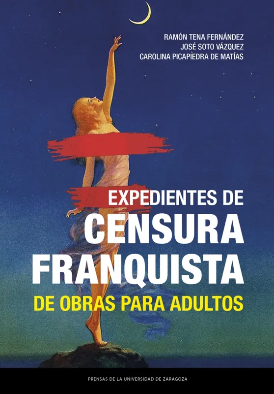 Disponible Ahora Expedientes de censura franquista de obras para adultos