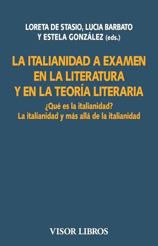 La italianidad a examen en la literatura y en la teoría literaria Ordenar Ahora Mismo