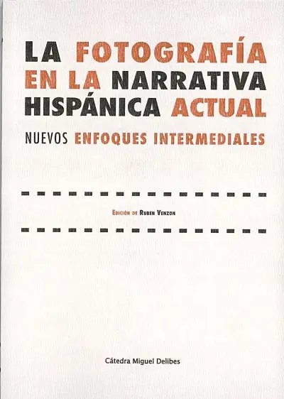 La fotografía en la narrativa hispánica actual Solo Hoy