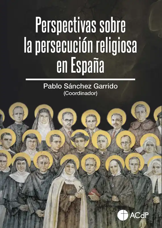Descuento Perspectivas sobre la persecución religiosa en España