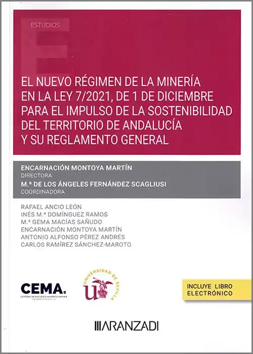 Precio Reducido El nuevo régimen de la minería en la Ley 7/2021, de 1 de diciembre para el impulso de la sostenibilidad del territorio de Andalucía y su Reglamento General