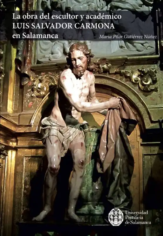 La obra del escultor y académico Luis Salvador Carmona en Salamanca Última Oportunidad
