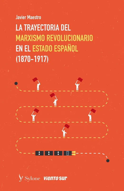 La trayectoria del marxismo revolucionario en el Estado español Solo Por Tiempo Limitado