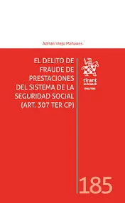 El delito de fraude de prestaciones del sistema de la Seguridad Social (Art. 307 TER CP) Promoción