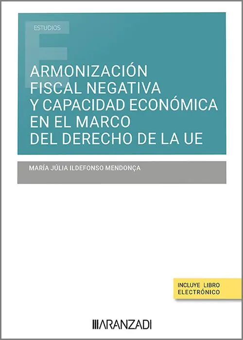 Entrega Rápida Armonización fiscal negativa y capacidad económica en el marco en el marco del Derecho de la UE