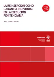 Descuento La reinserción como garantía individual en la ejecución penitenciaria