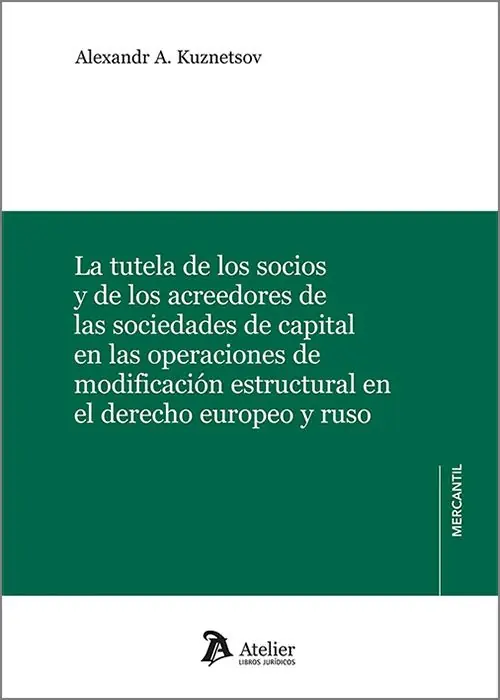 La tutela de los socios y de los acreedores de las sociedades de capital en las operaciones de modificación estructural en el derecho europeo y ruso Garantía De Devolución De Dinero