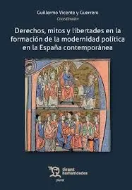 Envío Exprés Derechos, mitos y libertades en la formación de la modernidad política en la España contemporánea