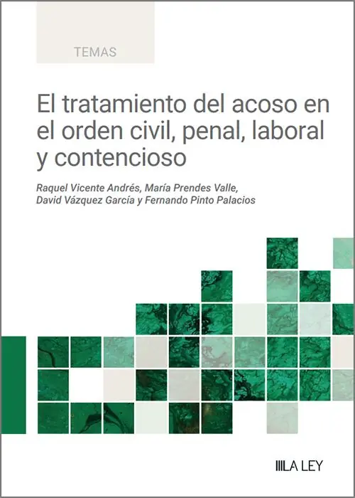 El tratamiento del acoso en el orden civil, penal, laboral y contencioso Oferta Especial