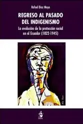 Envío Exprés Regreso al pasado del indigenismo