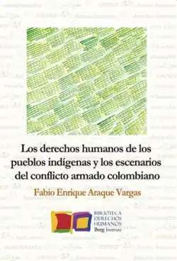 Los derechos humanos de los pueblos indígenas y los escenarios del conflicto armado colombiano Precio Bajo
