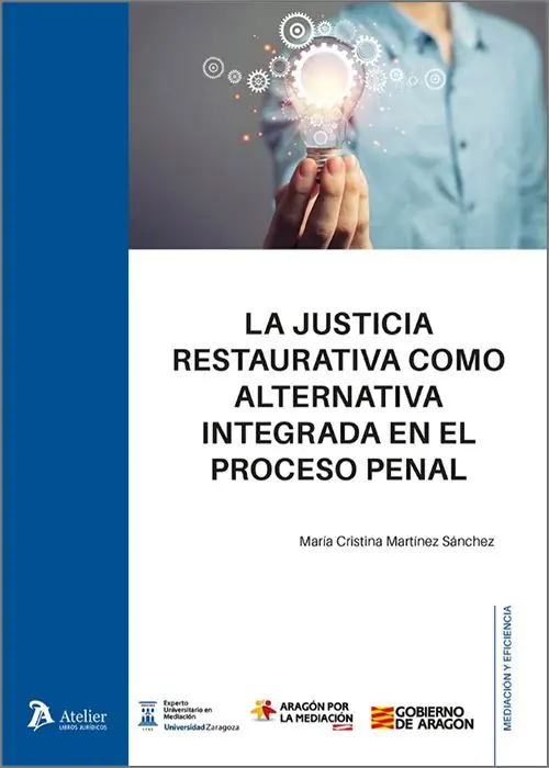 La justicia restaurativa como alternativa integrada en el proceso penal Entrega Rápida
