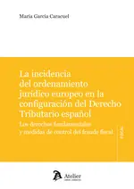 La incidencia del ordenamiento jurídico europeo en la configuración del Derecho Tributario español Popular
