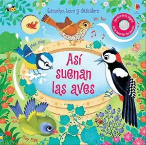 Stock Limitado ASI SUENAN LAS AVES - ESCUCHO, TOCO Y DESCUBRO
