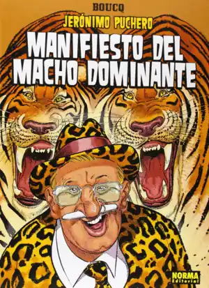 Ordenar Ahora Mismo LAS AVENTURAS DE JERÓNIMO PUCHERO 5, EL MANIFIESTO DEL MACHO DOMINANTE