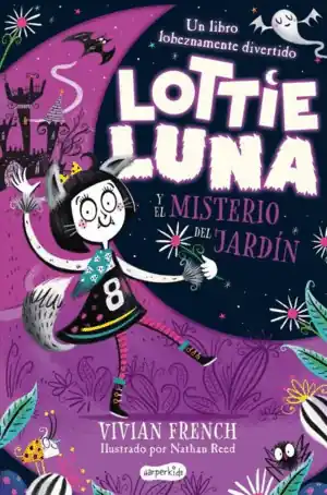 LOTTIE LUNA Y EL MISTERIO DEL JARDÍN Bestseller